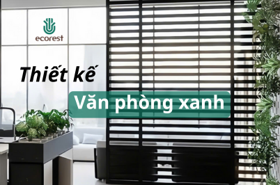 loi-ich-dai-han-khi-doanh-nghiep-dau-tu-thiet-ke-van-phong-xanh