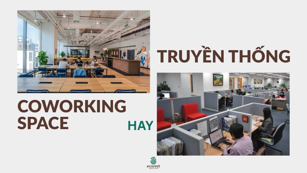 So-sánh-coworking-space-và-văn-phòng-truyền-thống
